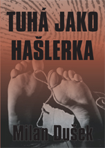 Tuhá jako hašlerka